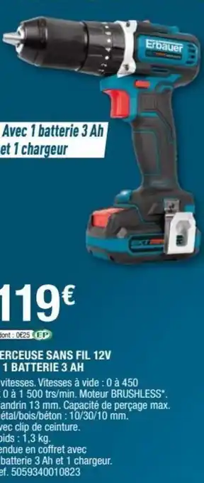 Brico Dépôt Erbauer Perceuse Sans Fil 12V + 1 Batterie 3 AH offre