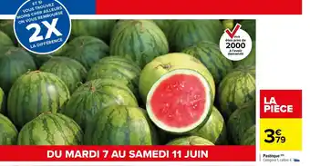 Carrefour Pastèque offre