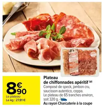 Carrefour Plateau de Chiffonnades Apéritif offre