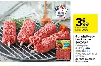 Carrefour 4 Brochettes de Bœuf Nature Socopa offre