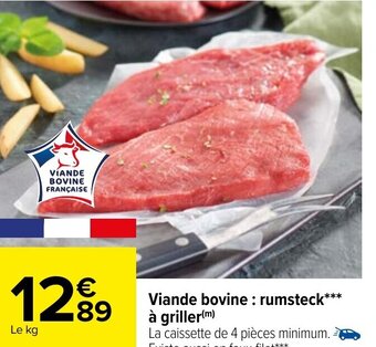 Carrefour Viande Bovine : rumsteck à Griller offre