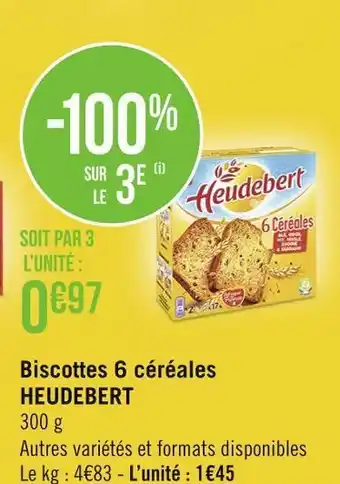 Géant Casino Heudebert biscottes 6 céréales offre