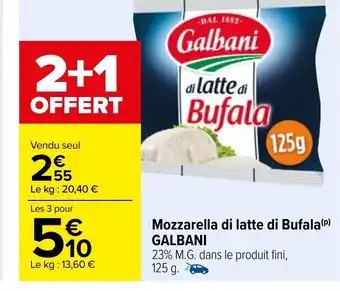 Carrefour Galbani Mozzarella di Latte di Bufala offre
