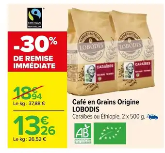 Carrefour Lobodis Café en grains Origine offre