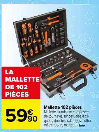 Carrefour Mallette 102 pièces offre