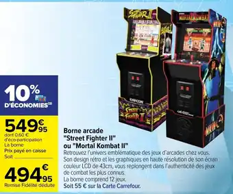 Carrefour Borne arcade Street Fighter II ou Mortal Kombat II offre