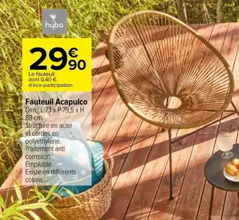 Carrefour Fauteuil Acapulco offre