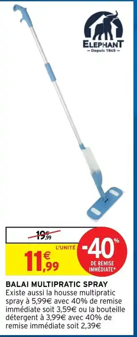 Intermarché Elephant Balai multipratic spray offre