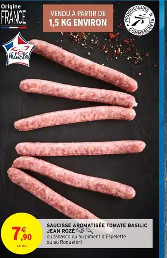 Intermarché Saucisse Aromatisée Tomate Basilic Jean Rozé offre