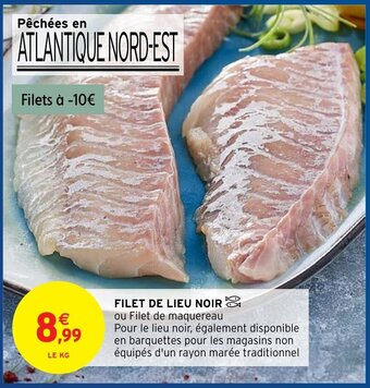 Intermarché Filet de Lieu Noir offre