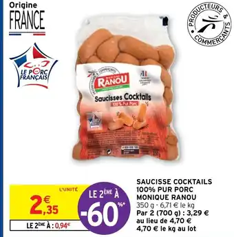 Intermarché Monique Ranou Saucisse Cocktails 100% Pur Porc offre