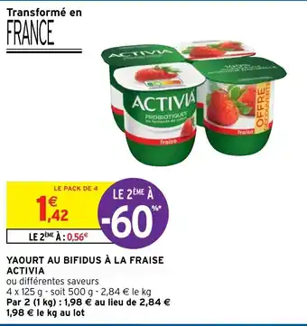 Intermarché Activia Yaourt au bifidus à la fraise offre
