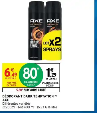 Intermarché Axe Déodorant Dark Temptation offre