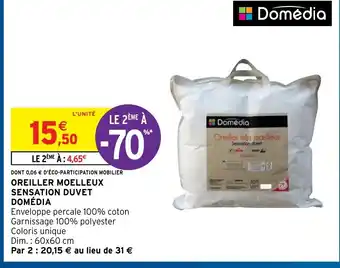 Intermarché Domédia Oreiller Moelleux Sensation Duvet offre