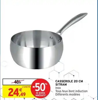 Intermarché Casserole 20 CM Sitram offre