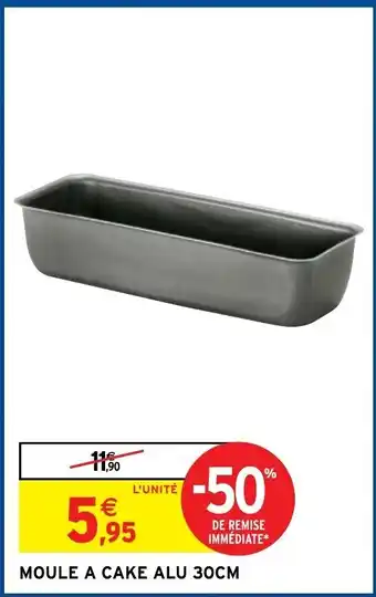 Intermarché Moule A Cake Alu 30Cm offre