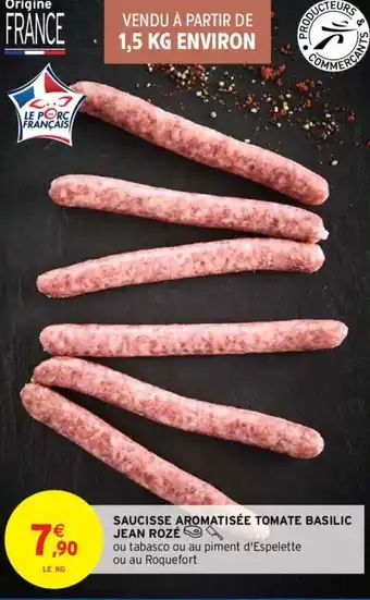 Intermarché Hyper Saucisse Aromatisée Tomate Basilic Jean Rozé offre