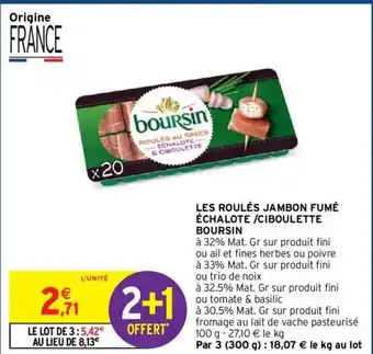 Intermarché Hyper Boursin Les Roulés Jambon Fumé Échalote/Ciboulette offre