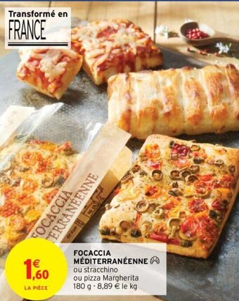 Intermarché Hyper Focaccia Méditerranéenne offre