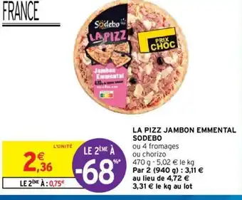 Intermarché Hyper Sodebo La pizz jambon emmental offre