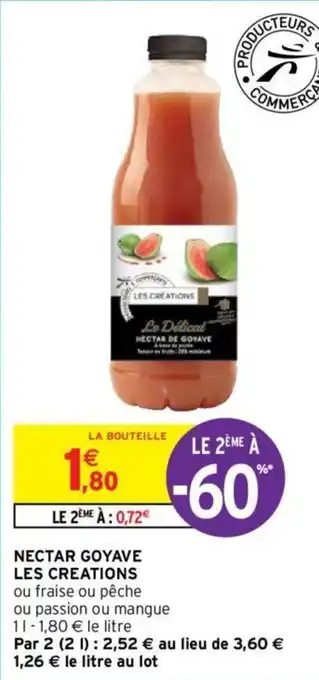 Intermarché Hyper Les Creations Nectar Goyave offre
