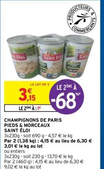 Intermarché Hyper Saint Éloi Champignons de Paris Pieds & Morceaux offre
