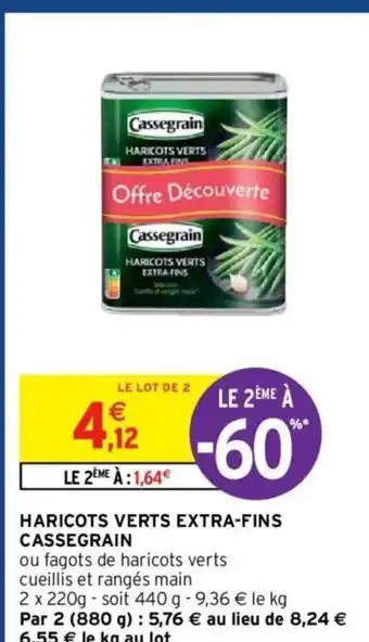 Intermarché Hyper Cassegrain Haricots Verts Extra-Fins offre