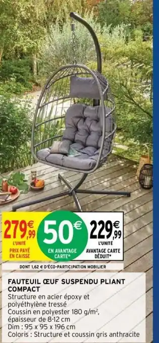 Intermarché Hyper Fauteuil Œuf Suspendu Pliant Compact offre