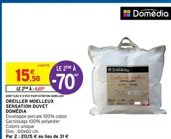 Intermarché Hyper Domédia Oreiller Moelleux Sensation Duvet offre