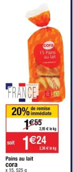 Cora x Carrefour Pains au lait Cora offre