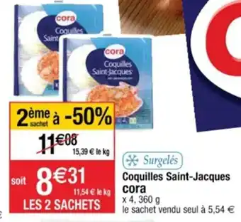 Cora x Carrefour Coquilles Saint-Jacques Cora offre