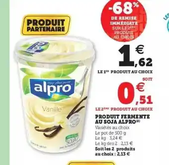 Super U Produit Fermente Au Soja Alpro -68% De Remise Immédiate Sur Le 2ème Produit Au Choix offre