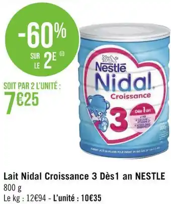 Géant Casino Nestle lait nidal croissance 3 dès1 an offre