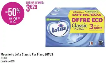Géant Casino Lotus mouchoirs boîte classic pur blanc offre