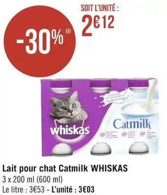 Géant Casino Whiskas lait pour chat catmilk offre