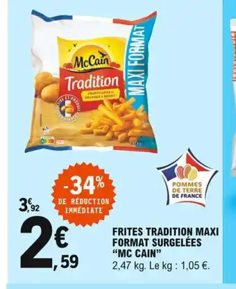 E.Leclerc Mc Cain Frites Tradition Maxi Format Surgelées offre