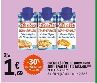 E.Leclerc Elle & Vire Crème légère de Normandie Semi-épaisse 18% Mat.Gr offre