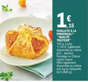 E.Leclerc Feuilleté à La Provençal Qualité Traiteur offre