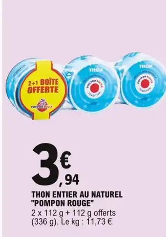 E.Leclerc Thon Entier Au Natural Pompon Rouge offre