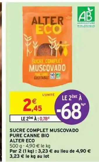 Intermarché Hyper Sucre Complet Muscovado Pure Canne Bio Alter Eco offre