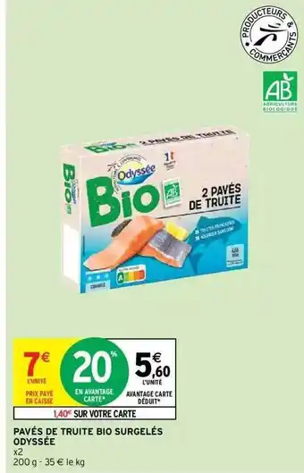 Intermarché Hyper Pavés De Truite Bio Surgelés Odyssée offre