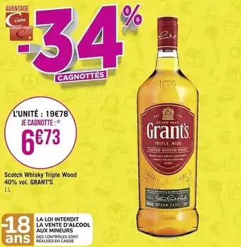 Casino Supermarchés GRANT'S scotch whisky triple wood 40% vol. GRANT'S offre