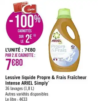 Casino Supermarchés Lessive liquide propre & frais fraîcheur intesne ARIEL simply offre