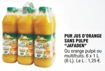 E.Leclerc "JAFADEN" pur jus d'orange sans pulpe offre