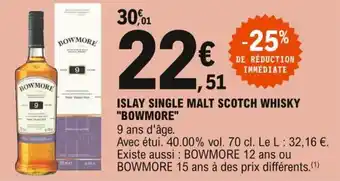 E.Leclerc "BOWMORE" islay single malt scotch whisky offre