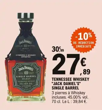 E.Leclerc "JACK DANIEL'S" SINGLE BARREL tennessee whiskey offre