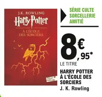 E.Leclerc HARRY POTTER A L'ÉCOLE DES SORCIERS J. K. rowling offre