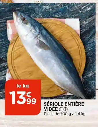 Bi1 Sériole Entière Vidée offre