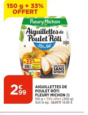 Bi1 Aiguillettes de Poulet Rôti Fleury Michon offre