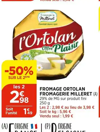 Bi1 Fromage Ortolan Fromagerie Milleret offre
